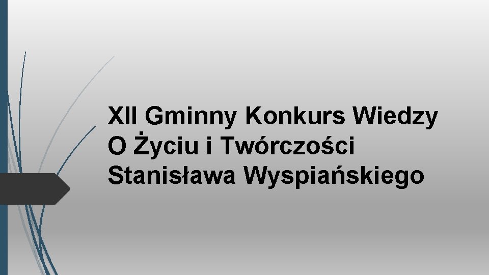XII Gminny Konkurs Wiedzy O Życiu i Twórczości Stanisława Wyspiańskiego 