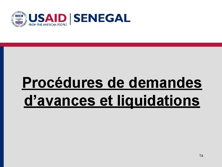 Procédures de demandes d’avances et liquidations 1 a 