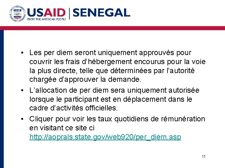  • Les per diem seront uniquement approuvés pour couvrir les frais d’hébergement encourus