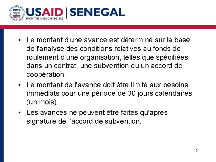  • Le montant d’une avance est déterminé sur la base de l'analyse des