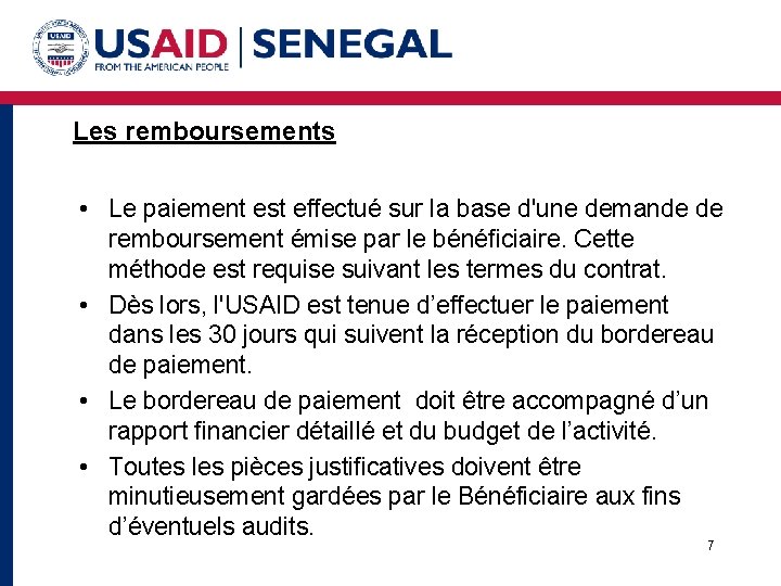 Les remboursements • Le paiement est effectué sur la base d'une demande de remboursement