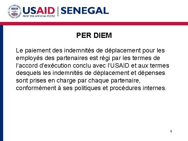 PER DIEM Le paiement des indemnités de déplacement pour les employés des partenaires est