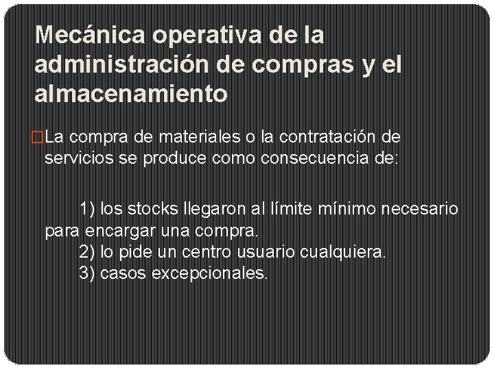 Mecánica operativa de la administración de compras y el almacenamiento �La compra de materiales