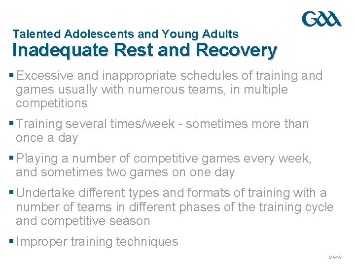 Talented Adolescents and Young Adults Inadequate Rest and Recovery § Excessive and inappropriate schedules