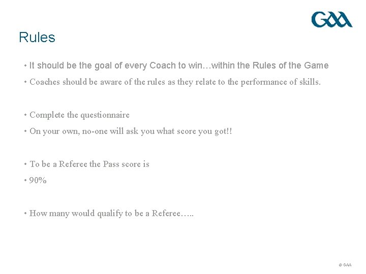 Rules • It should be the goal of every Coach to win…within the Rules