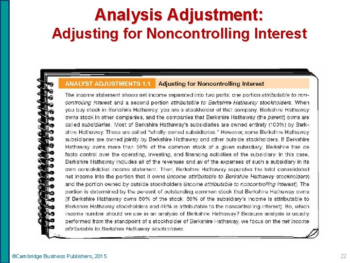 Analysis Adjustment: Adjusting for Noncontrolling Interest ©Cambridge Business Publishers, 2015 22 