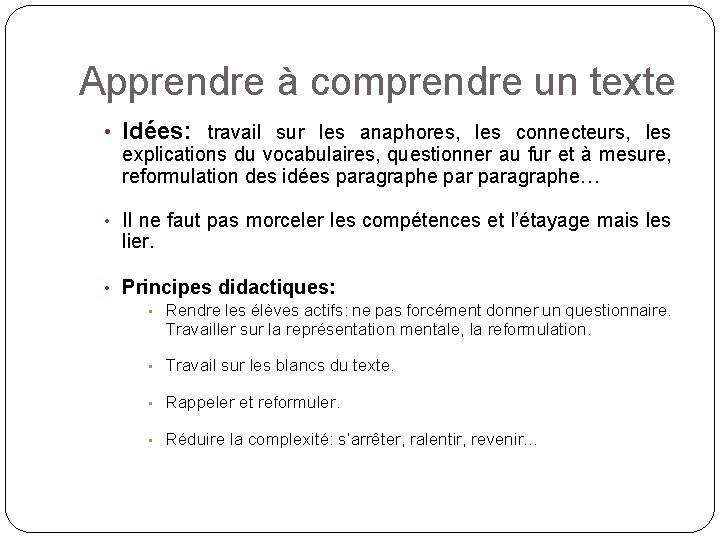 Apprendre à comprendre un texte • Idées: travail sur les anaphores, les connecteurs, les