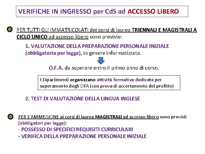 VERIFICHE IN INGRESSO per Cd. S ad ACCESSO LIBERO PER TUTTI GLI IMMATRICOLATI dei