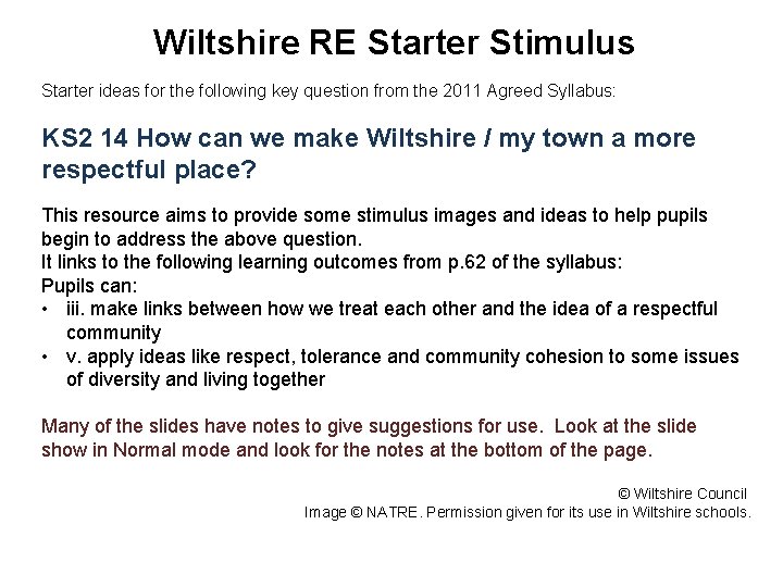 Wiltshire RE Starter Stimulus Starter ideas for the following key question from the 2011