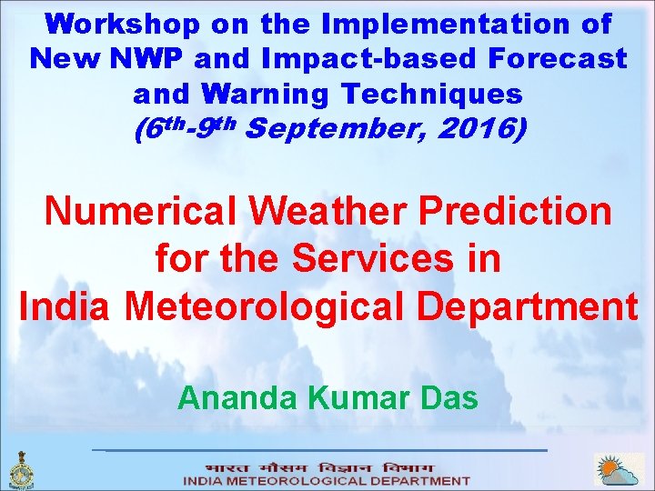 Workshop on the Implementation of New NWP and Impact-based Forecast and Warning Techniques (6