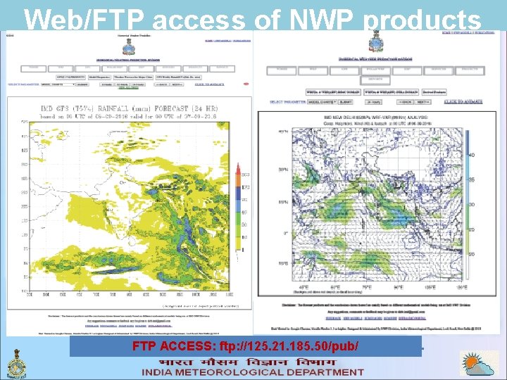 Web/FTP access of NWP products FTP ACCESS: ftp: //125. 21. 185. 50/pub/ 