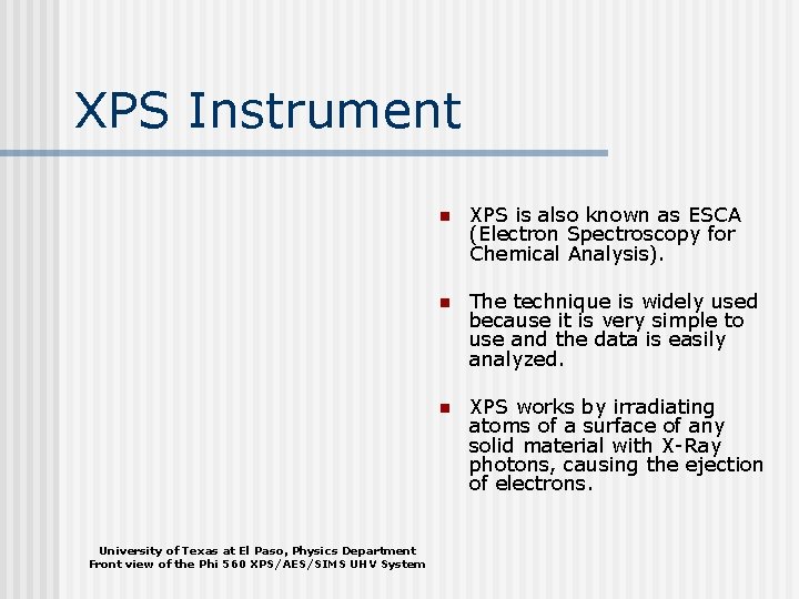 XPS Instrument University of Texas at El Paso, Physics Department Front view of the