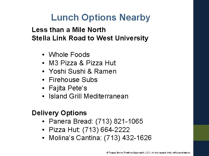 Lunch Options Nearby Less than a Mile North Stella Link Road to West University