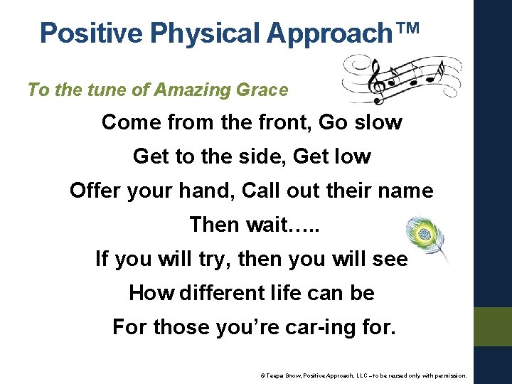 Positive Physical Approach™ To the tune of Amazing Grace Come from the front, Go
