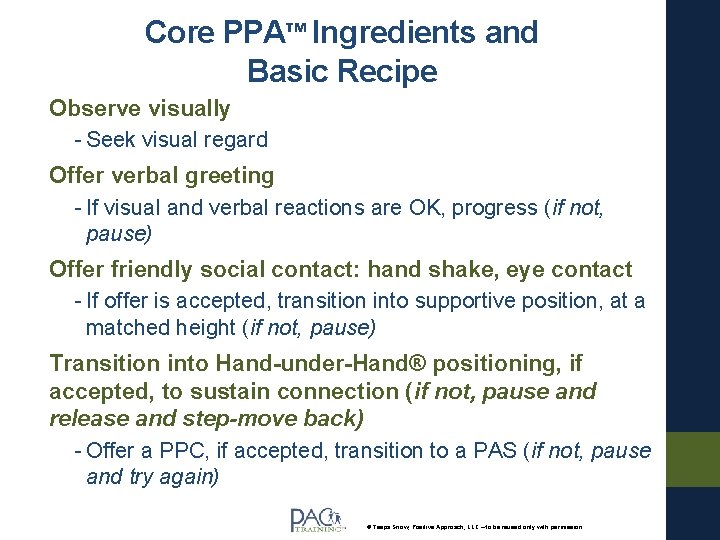 Core PPA™ Ingredients and Basic Recipe Observe visually - Seek visual regard Offer verbal