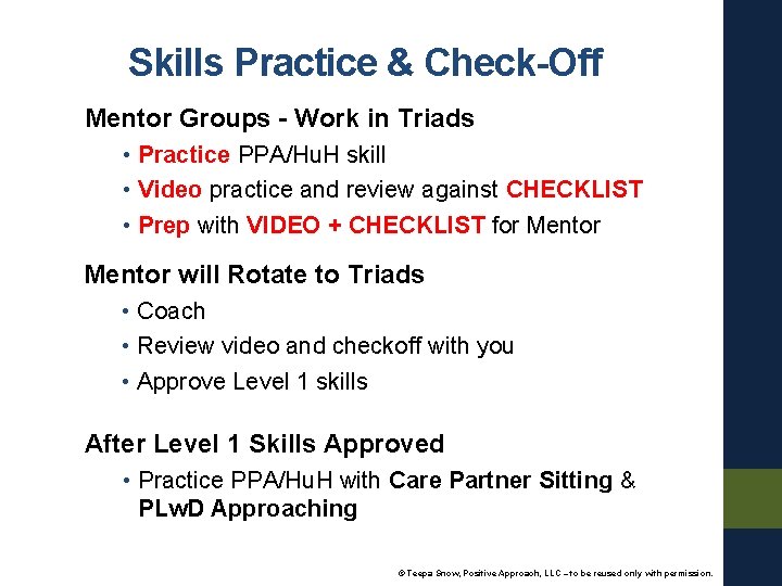 Skills Practice & Check-Off Mentor Groups - Work in Triads • Practice PPA/Hu. H