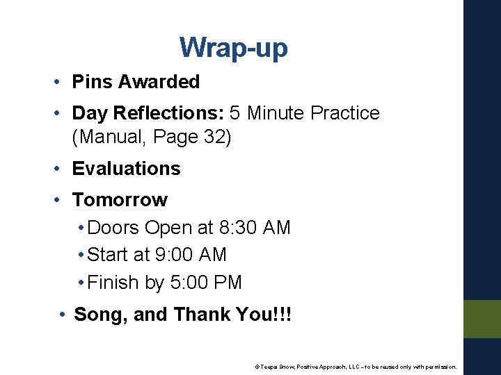 Wrap-up • Pins Awarded • Day Reflections: 5 Minute Practice (Manual, Page 32) •