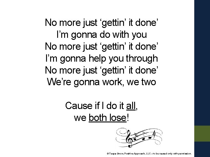 No more just ‘gettin’ it done’ I’m gonna do with you No more just