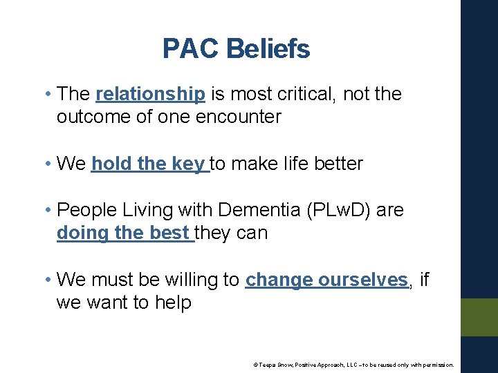 PAC Beliefs • The relationship is most critical, not the outcome of one encounter