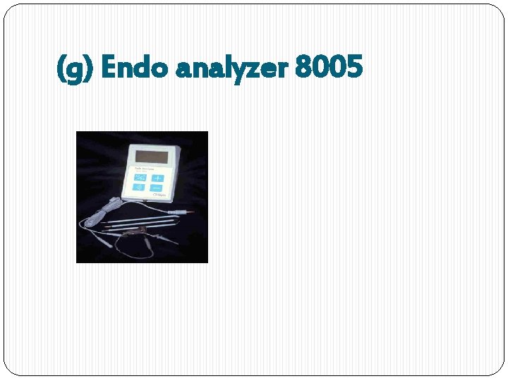 (g) Endo analyzer 8005 