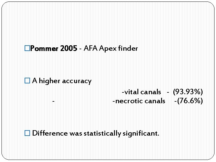 �Pommer 2005 - AFA Apex finder � A higher accuracy -vital canals - (93.