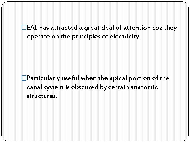 �EAL has attracted a great deal of attention coz they operate on the principles