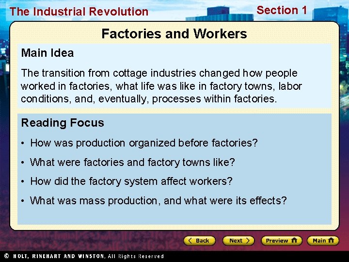 The Industrial Revolution Section 1 Factories and Workers Main Idea The transition from cottage