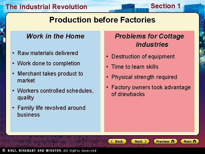 The Industrial Revolution Section 1 Production before Factories Work in the Home • Raw