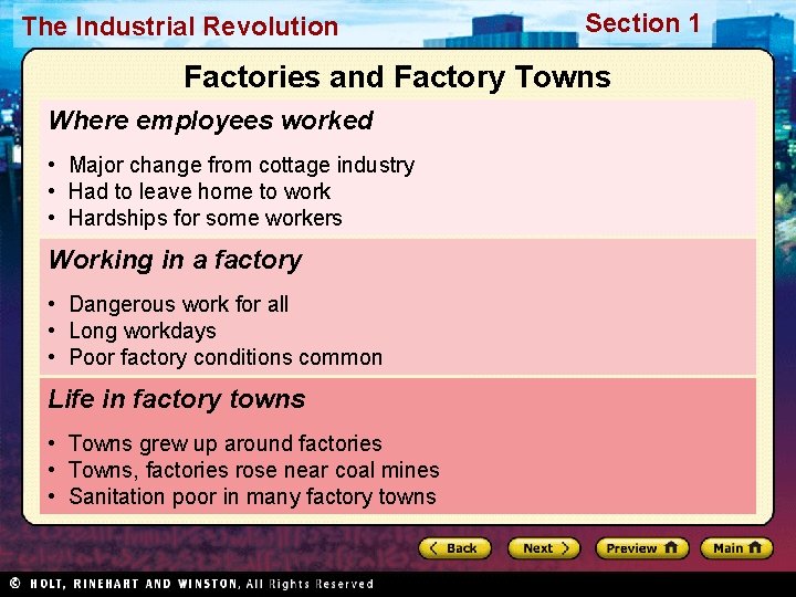 The Industrial Revolution Section 1 Factories and Factory Towns Where employees worked • Major