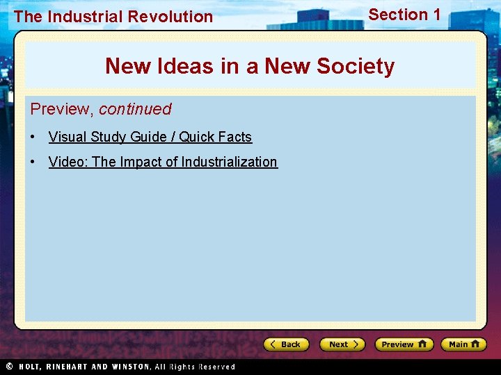 The Industrial Revolution Section 1 New Ideas in a New Society Preview, continued •