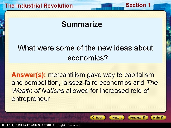 The Industrial Revolution Section 1 Summarize What were some of the new ideas about