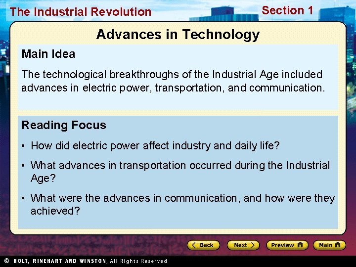 The Industrial Revolution Section 1 Advances in Technology Main Idea The technological breakthroughs of