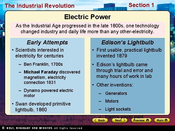 Section 1 The Industrial Revolution Electric Power As the Industrial Age progressed in the