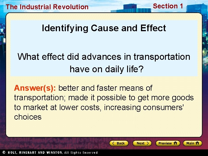 The Industrial Revolution Section 1 Identifying Cause and Effect What effect did advances in