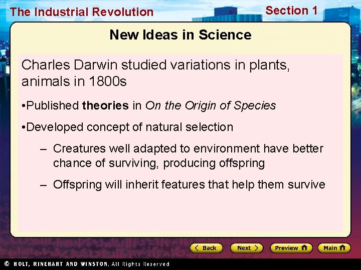 The Industrial Revolution Section 1 New Ideas in Science Charles Darwin studied variations in