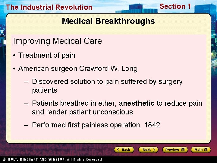 The Industrial Revolution Section 1 Medical Breakthroughs Improving Medical Care • Treatment of pain