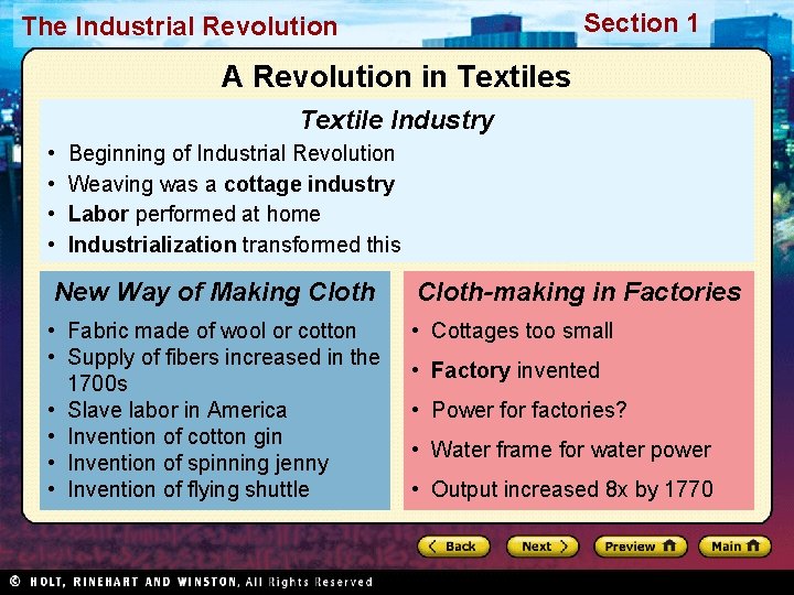 Section 1 The Industrial Revolution A Revolution in Textiles Textile Industry • • Beginning