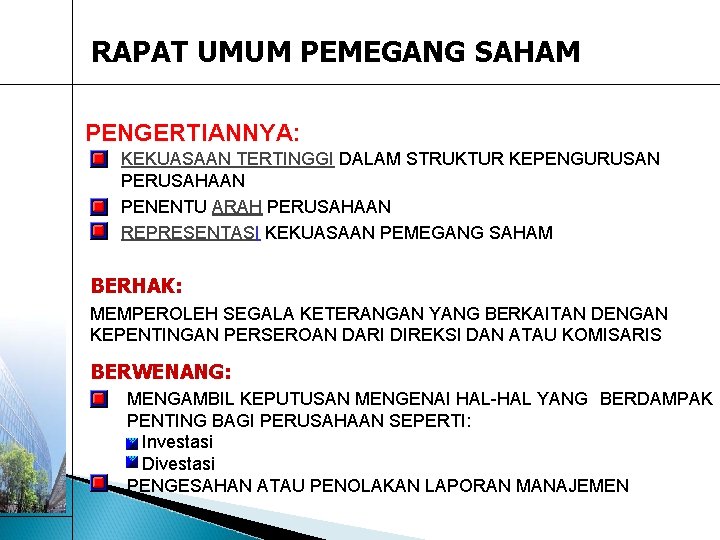 RAPAT UMUM PEMEGANG SAHAM PENGERTIANNYA: KEKUASAAN TERTINGGI DALAM STRUKTUR KEPENGURUSAN PERUSAHAAN PENENTU ARAH PERUSAHAAN RAPAT UMUM PEMEGANG SAHAM PENGERTIANNYA: KEKUASAAN TERTINGGI DALAM STRUKTUR KEPENGURUSAN PERUSAHAAN PENENTU ARAH PERUSAHAAN