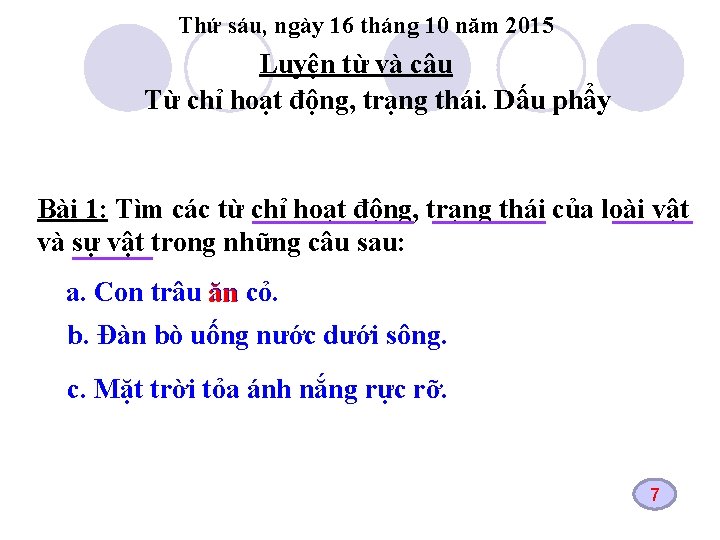 Thứ sáu, ngày 16 tháng 10 năm 2015 Luyện từ và câu Từ chỉ