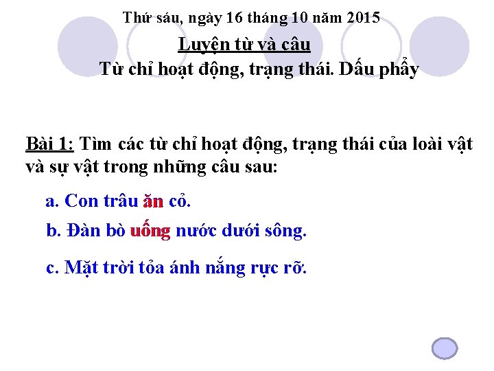 Thứ sáu, ngày 16 tháng 10 năm 2015 Luyện từ và câu Từ chỉ