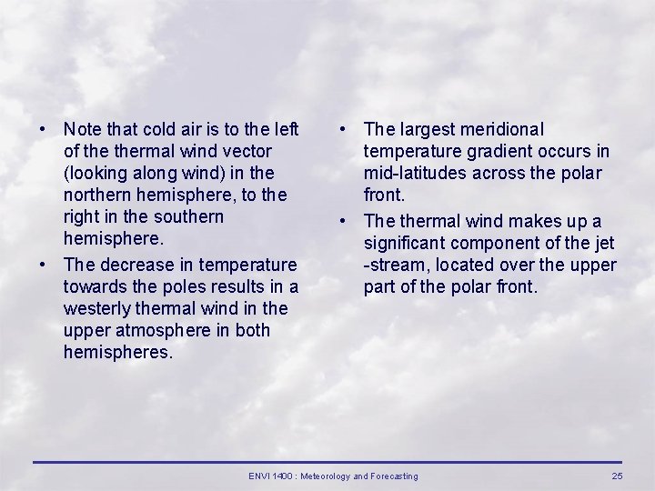  • Note that cold air is to the left of thermal wind vector