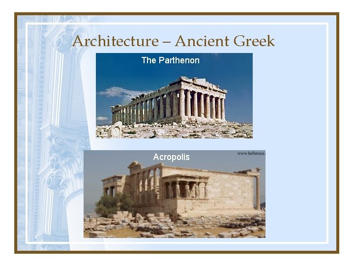 Architecture – Ancient Greek The Parthenon Acropolis 