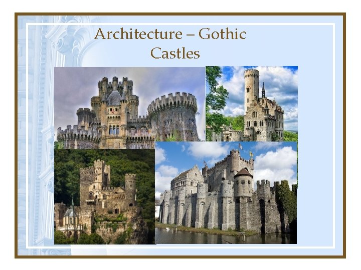 Architecture – Gothic Castles 