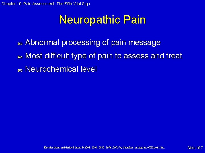 Chapter 10: Pain Assessment: The Fifth Vital Sign Neuropathic Pain Abnormal processing of pain