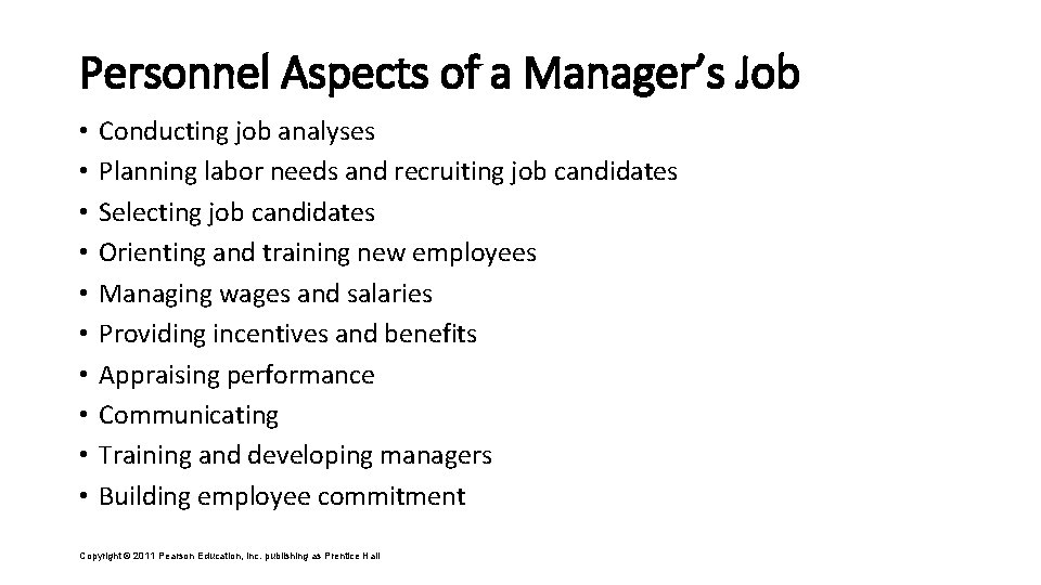 Personnel Aspects of a Manager’s Job • • • Conducting job analyses Planning labor