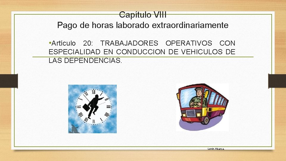 Capítulo VIII Pago de horas laborado extraordinariamente • Artículo 20: TRABAJADORES OPERATIVOS CON ESPECIALIDAD