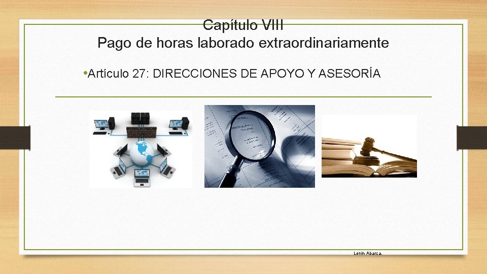 Capítulo VIII Pago de horas laborado extraordinariamente • Artículo 27: DIRECCIONES DE APOYO Y