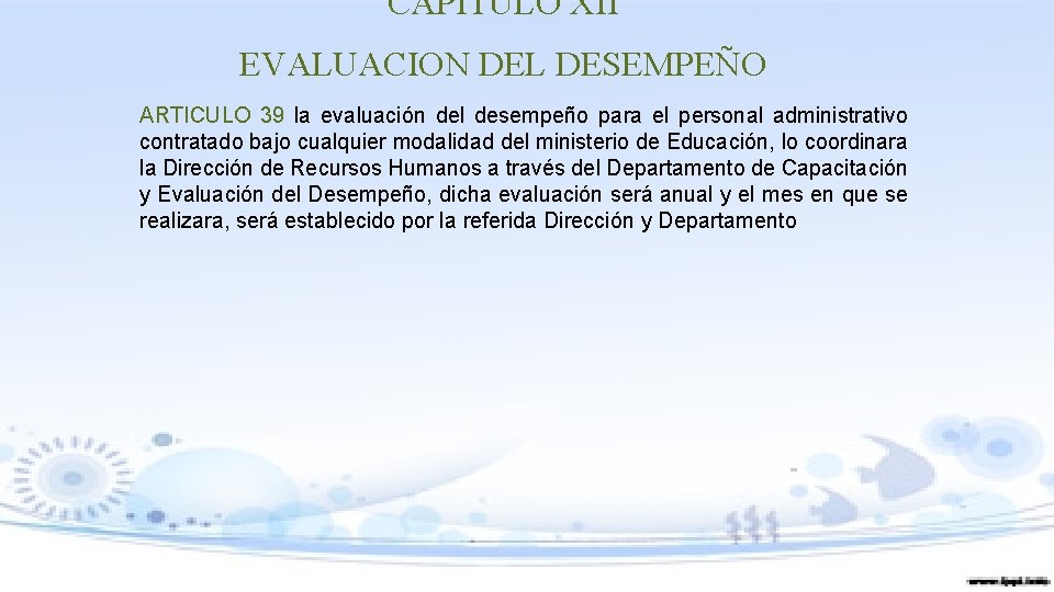 CAPITULO XII EVALUACION DEL DESEMPEÑO ARTICULO 39 la evaluación del desempeño para el personal