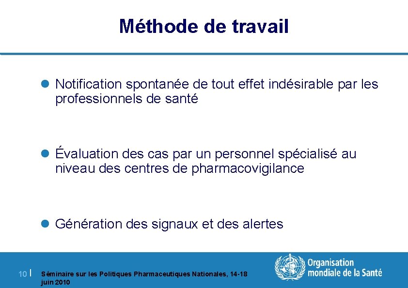 Méthode de travail l Notification spontanée de tout effet indésirable par les professionnels de