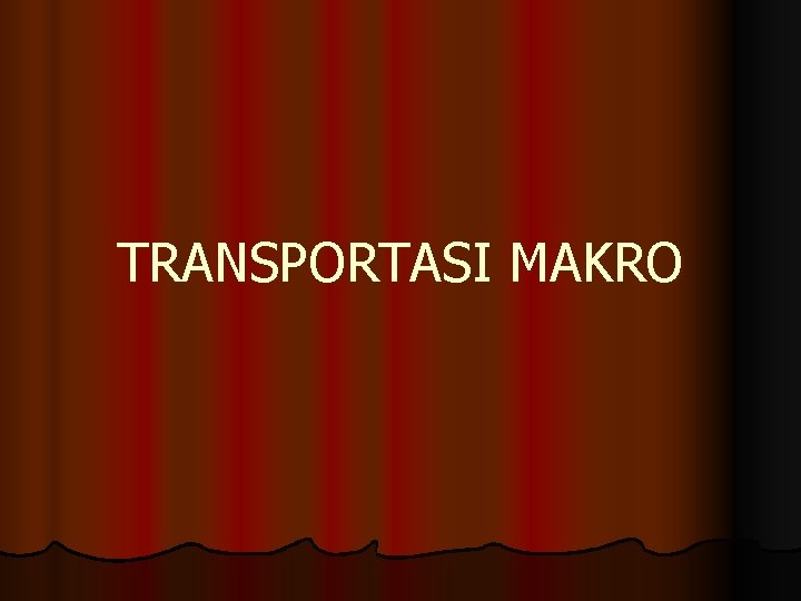 TRANSPORTASI MAKRO 